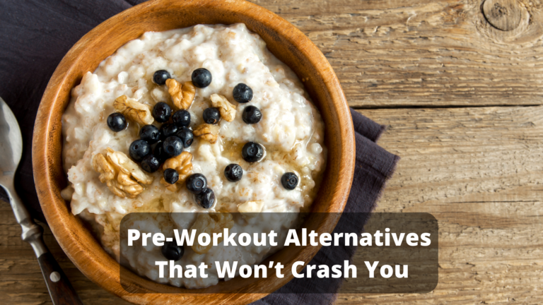 Pre-Workout Alternatives That Won’t Crash You