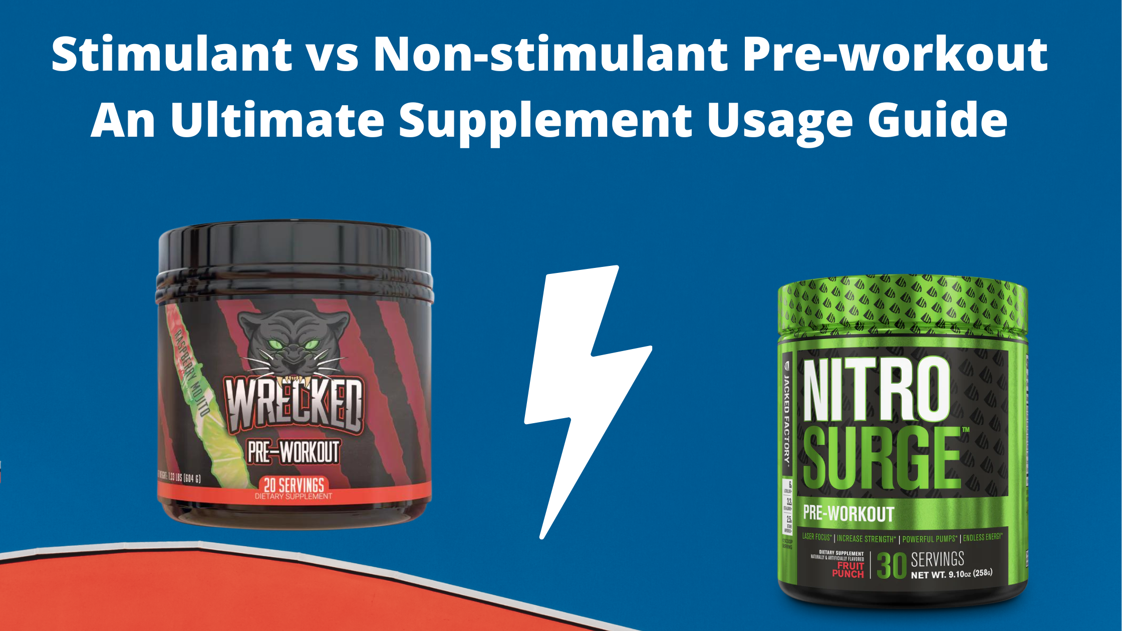Stimulant vs Non-stimulant Pre-workoutAn Ultimate Supplement Usage Guide
