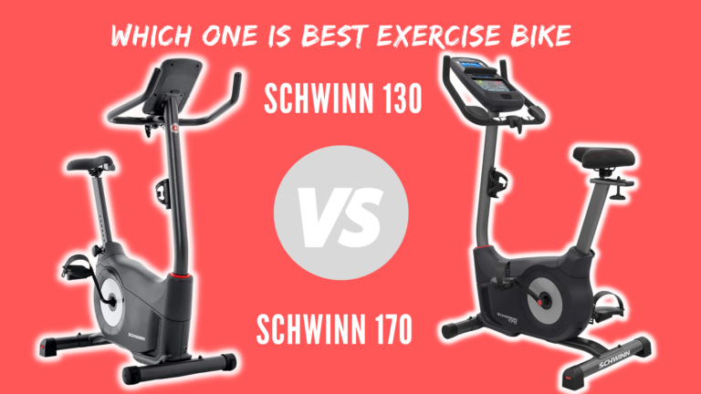 Schwinn 130 Vs 170–Which one is Best Exercise Bike?